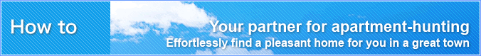Your partner for apartment-hunting  Effortlessly find a pleasant home for you in a great town